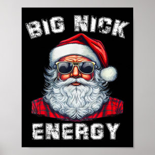 Big Nick Energy Funny Santa Christmas _1 Poster