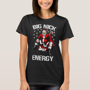 Big Nick Energy Funny Santa Christmas 1 T-Shirt