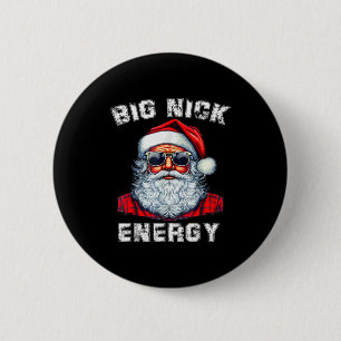 Big Nick Energy Funny Santa Christmas  6 Cm Round Badge
