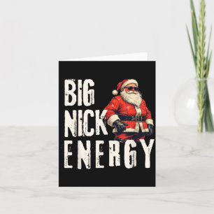 Big Nick Energy Funny Santa Christmas Card