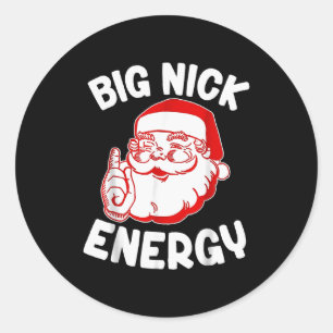 Big Nick Energy Funny Santa Christmas  Classic Round Sticker
