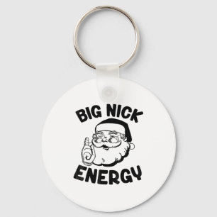 Big Nick Energy Funny Santa Christmas Key Ring