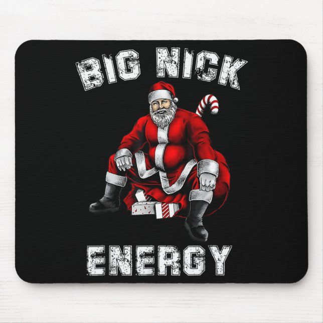 Big Nick Energy Funny Santa Christmas  Mouse Pad (Front)