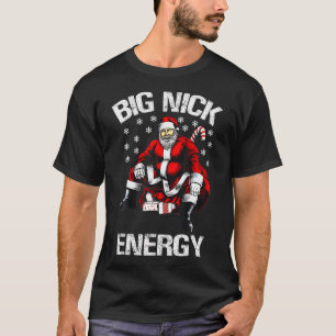 Big Nick Energy Funny Santa Christmas T-Shirt