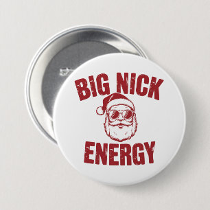 Big Nick Energy Funny Santa Rude Christmas Joke 7.5 Cm Round Badge
