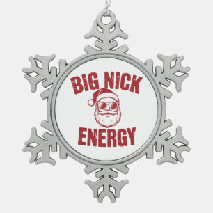 Big Nick Energy Funny Santa Rude Christmas Joke Snowflake Pewter Christmas Ornament