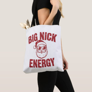 Big Nick Energy Funny Santa Rude Christmas Joke  Tote Bag