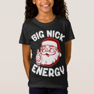 Big Nick Energy Funny Xmas Christmas T-Shirt