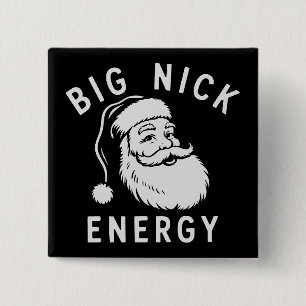 Big Nick Energy Funny Xmas Fat Santa Claus Saint  15 Cm Square Badge