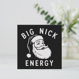 Big Nick Energy Funny Xmas Fat Santa Claus Saint  Holiday Card