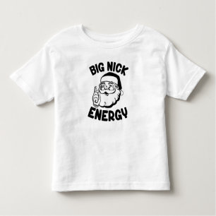 Big Nick Energy Santa Claus Funny Xmas Christmas  Toddler T-Shirt