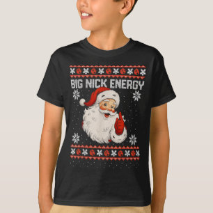 Big Nick Energy Santa Xmas Ugly Christmas Sweater