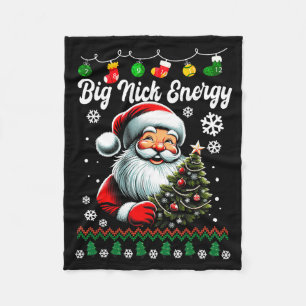 Big Nick Energy Santa Xmas Ugly Christmas Sweater  Fleece Blanket