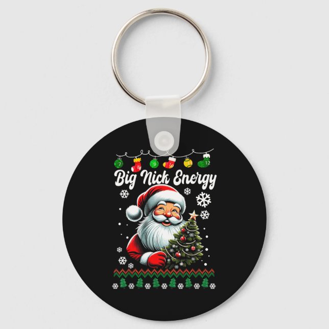 Big Nick Energy Santa Xmas Ugly Christmas Sweater  Key Ring (Front)
