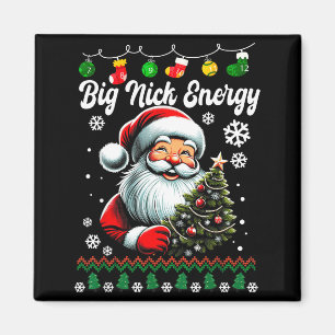 Big Nick Energy Santa Xmas Ugly Christmas Sweater  Magnet