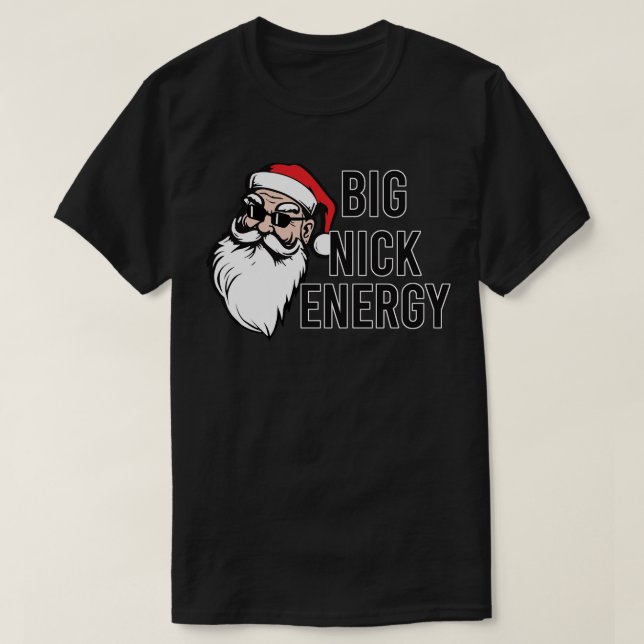 Big Nick Energy T-Shirt (Design Front)