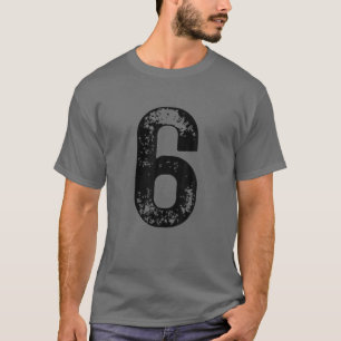 Big Number 6 For 6Th Birthday Six Years Old Since T-Shirt