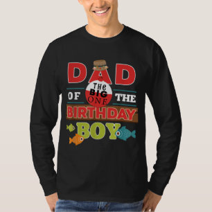 Big One Fishing Theme Dad of the Birthday Boy T-Shirt