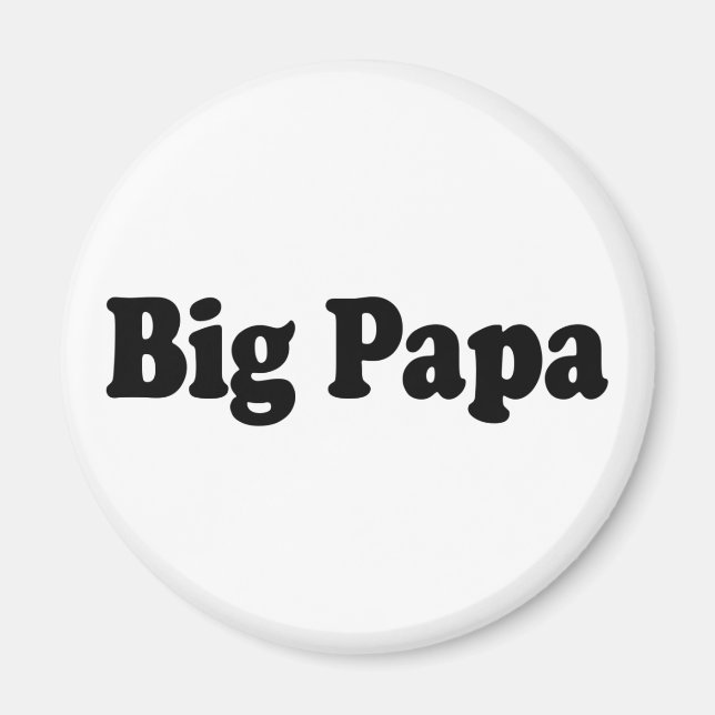 Big Papa Magnet (Front)