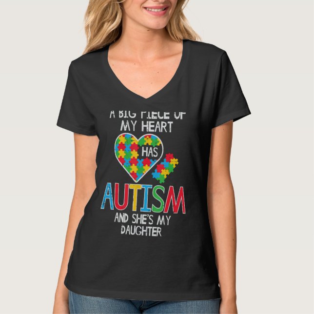 Big Piece Of My Heart Has Autism Daughter Awarenes T-Shirt (Front)