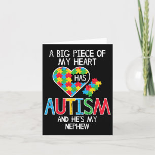 Big Piece Of My Heart Has Autism Nephew Awareness  Card