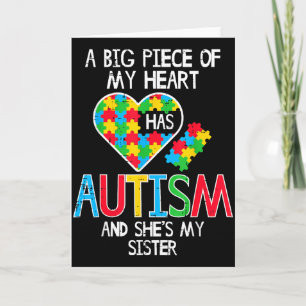 Big Piece Of My Heart Has Autism Sister Awareness Card