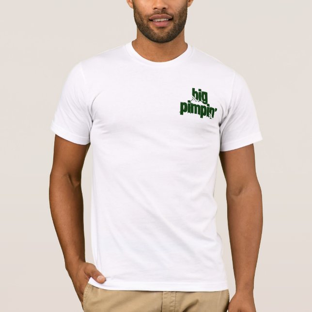 BIG PIMPIN' T-Shirt (Front)