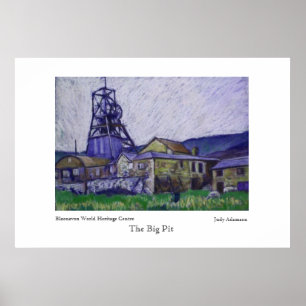 Big Pit  Poster/Print Poster