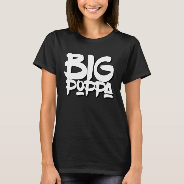 Big Poppa hiphop graffiti T-Shirt (Front)