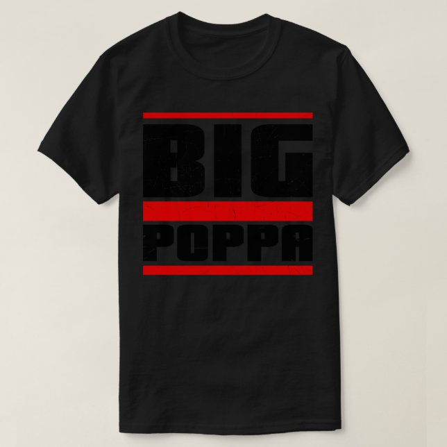 Big Poppa T-Shirt (Design Front)