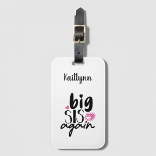 Big Sis Again Luggage Tag