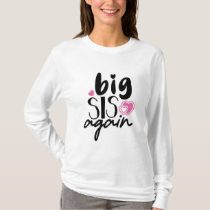Big Sis Again T-Shirt