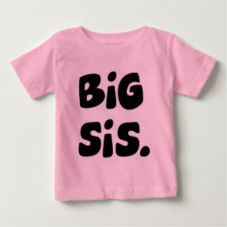 Big Sis Baby T-Shirt
