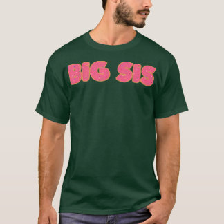 Big Sis Doughnut Big Sister Doughnut Lover Party T-Shirt