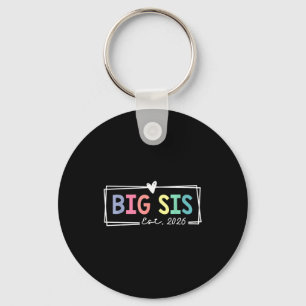 Big Sis Est 2026 Promoted To Big Sis 2026 For Olde Key Ring