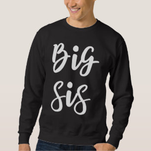 Big Sis For Big Little Brother And Sister Siblings Sweatshirt