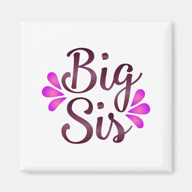 Big Sis Magnet (Front)