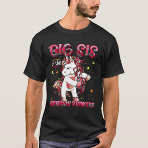 Big Sis Of The Birthday Princess Flossing Unicorn T-Shirt