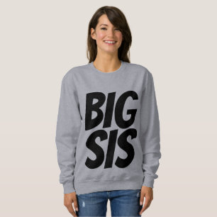 BIG SIS SISTER T-Shirts & Sweatshirts