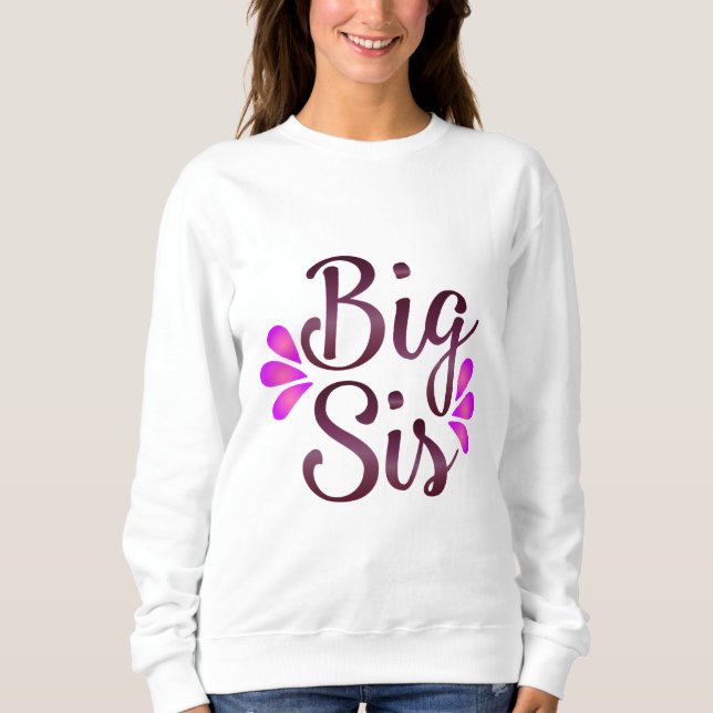 Big Sis Sweatshirt (Front)