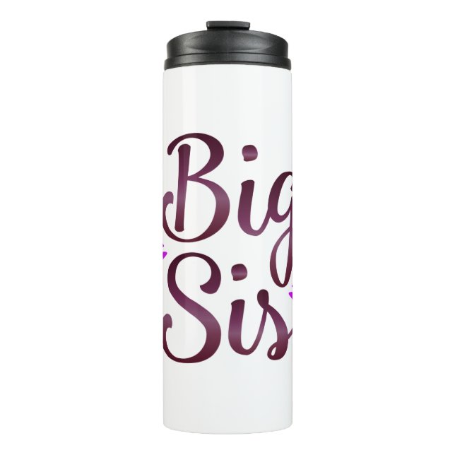 Big Sis Thermal Tumbler (Front)