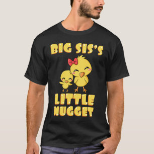 Big Sis's Little Nugget Chicken Lover Sibling Nugg T-Shirt