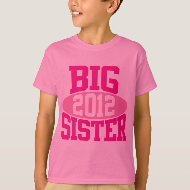 BIG SISTER 2012 (Pink) T-Shirt (Front)