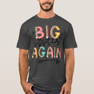 Big Sister Again Leopard Sister Day Cute For Girl T-Shirt