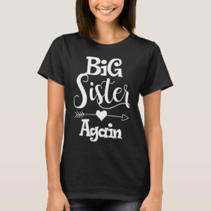 Big sister again - Older daughter sibling gift T-Shirt