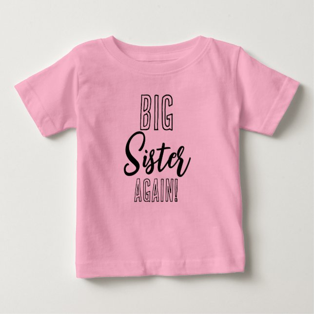 Big Sister AGAIN Sibling Matching  Baby T-Shirt (Front)
