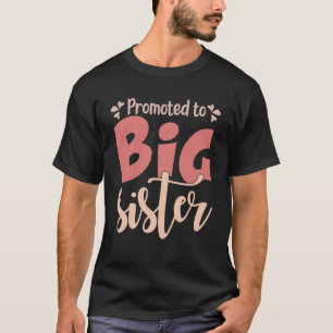 big sister announcement Promoted to big sister Lit T-Shirt