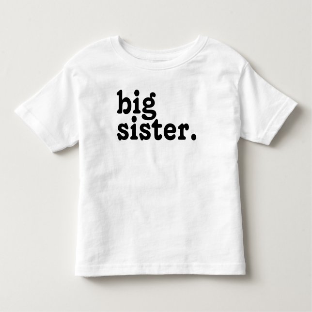Big Sister Announcement,Promoted to big sister Toddler T-Shirt (Front)