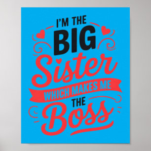 Big Sister Boss Funny Sibling Family Gift Cute Poster