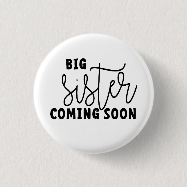 Big sister coming soon. Wordt binnenkort grote zus 3 Cm Round Badge (Front)